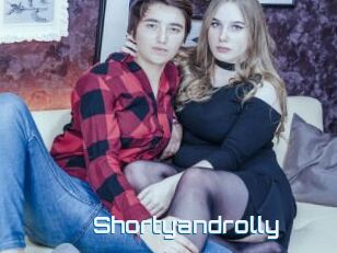 Shortyandrolly