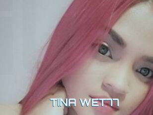 TINA_WET77