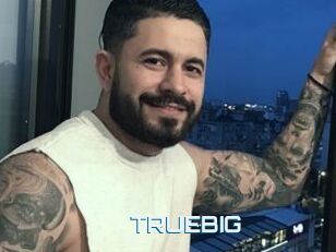 TRUEBIG