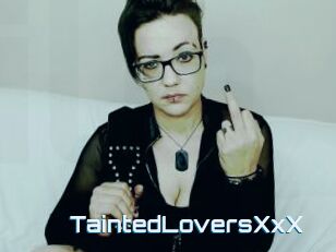 TaintedLoversXxX