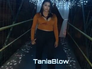 TaniaBlow