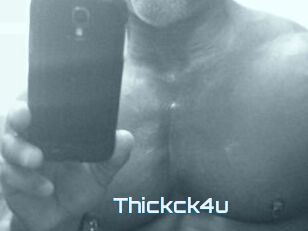 Thickck4u