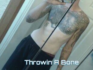 Throwin_A_Bone
