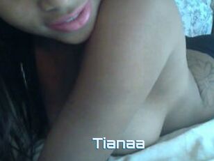 Tianaa
