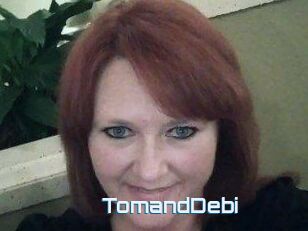 TomandDebi