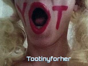 Tootinyforher
