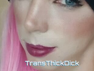 TransThickDick