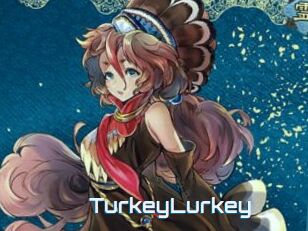 TurkeyLurkey