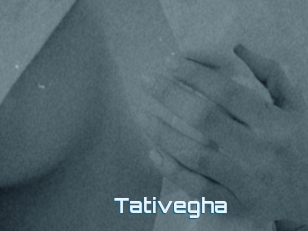 Tativegha