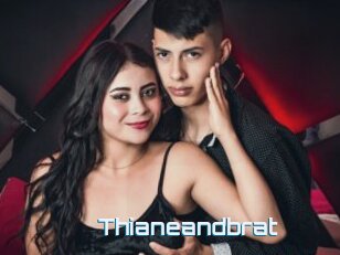 Thianeandbrat