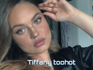 Tiffany_toohot