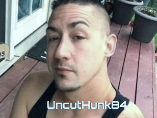 UncutHunk84