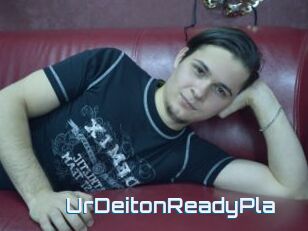 UrDeitonReadyPla