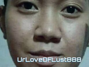 Ur_Love_OF_Lust888