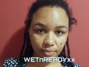 WETnREADYxx