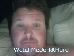 WatchMeJerkItHard