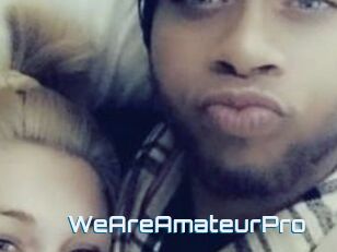WeAreAmateurPro