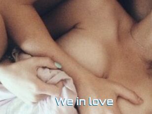 We_in_love