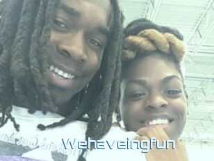 Wehaveingfun