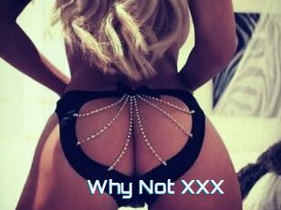 Why_Not_XXX
