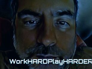 WorkHARDPlayHARDER