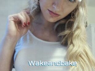 Wakeandbake