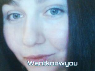 Wantknowyou