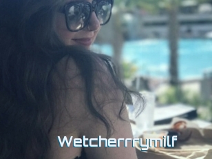 Wetcherrrymilf