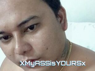 XMyASSisYOURSx