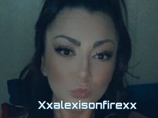 Xxalexisonfirexx