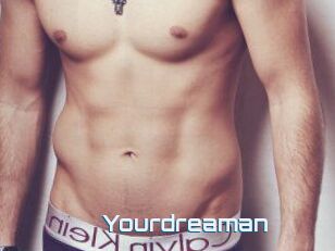 Yourdreaman
