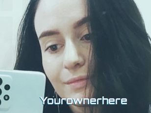 Yourownerhere